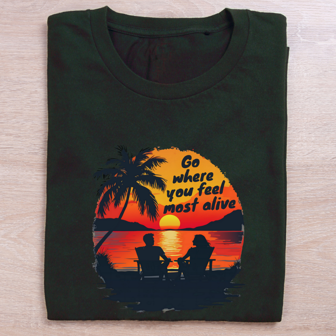 Go where you feel most alive - Dark