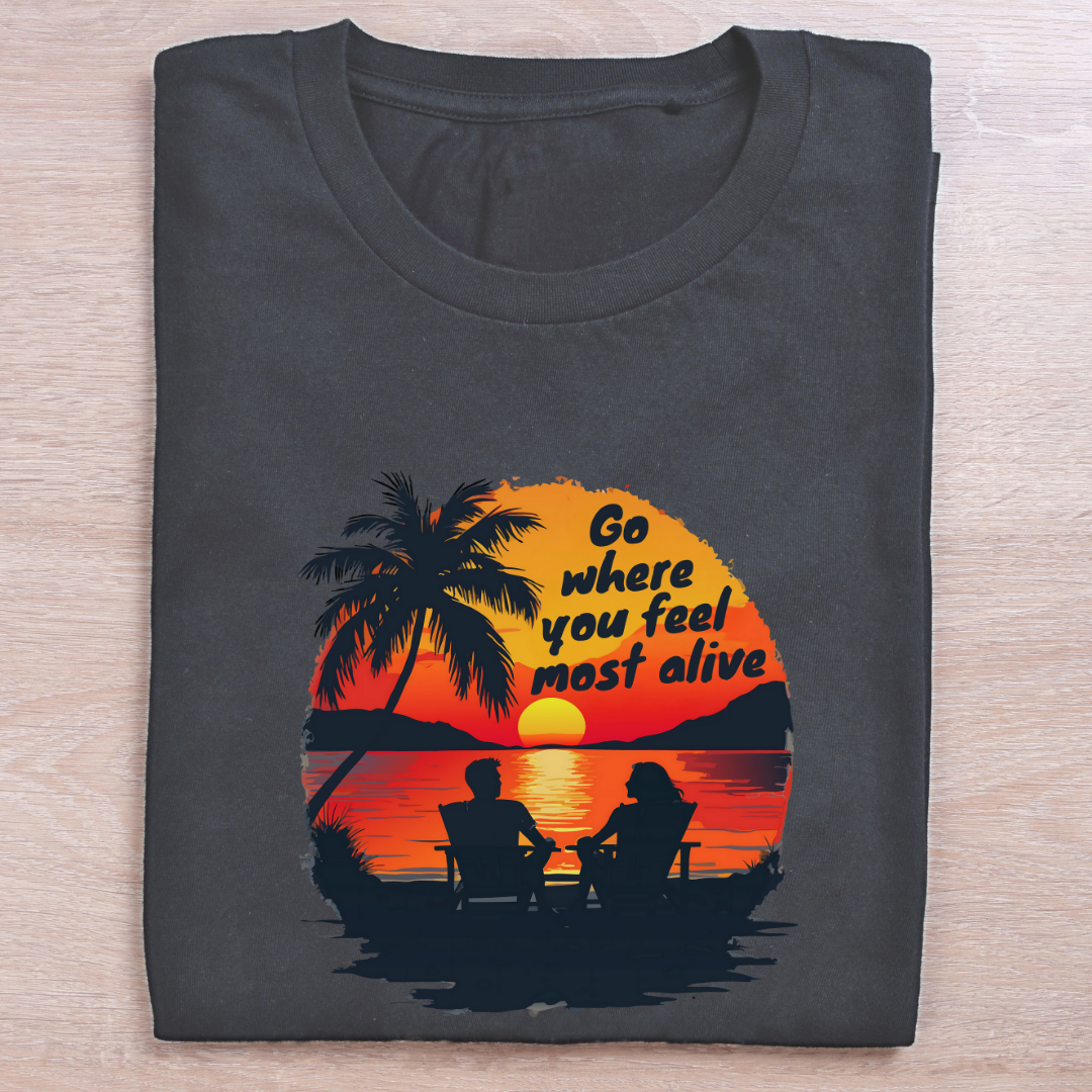 Go where you feel most alive - Dark