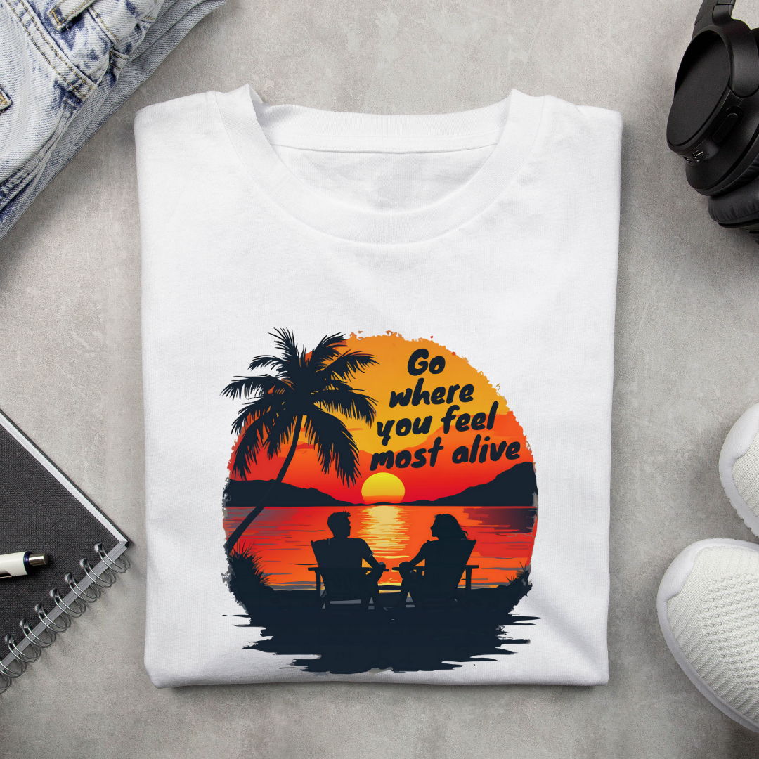 Go where you feel most alive - light