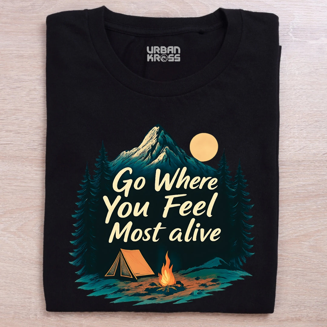 Go Where You Feel Most Alive Unisex Classic Crew T-Shirt