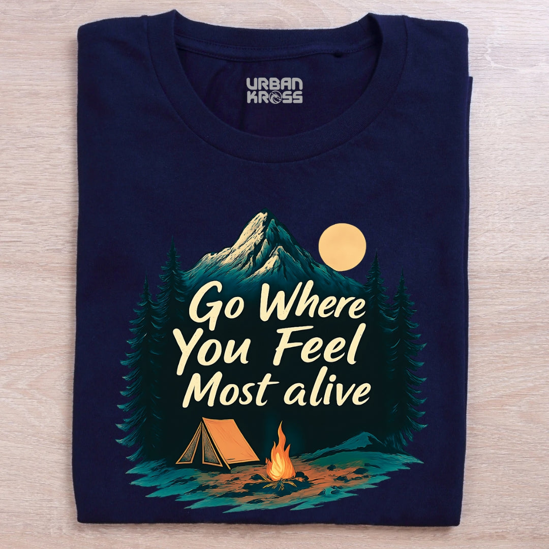 Go Where You Feel Most Alive Unisex Classic Crew T-Shirt