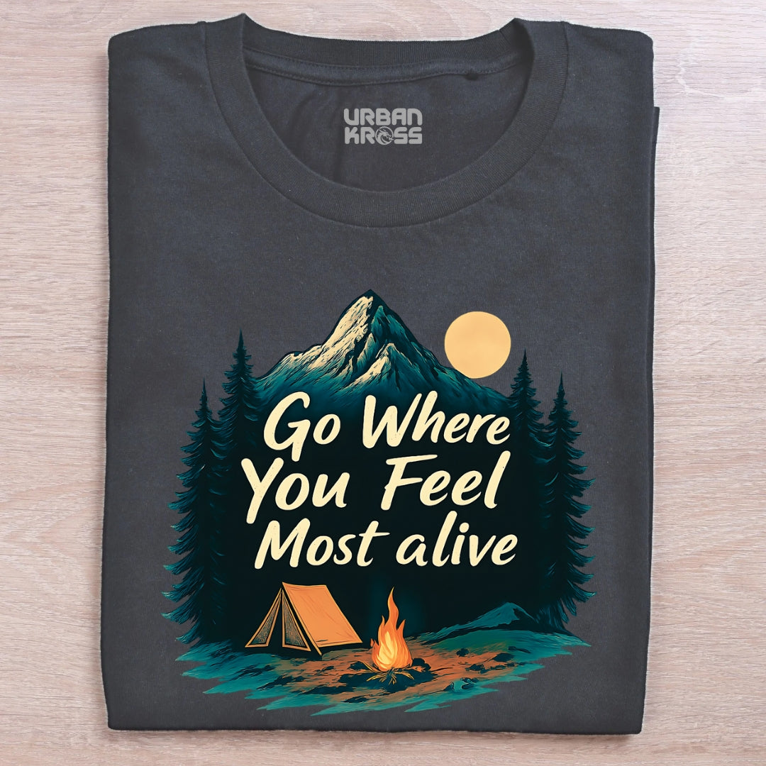 Go Where You Feel Most Alive Unisex Classic Crew T-Shirt