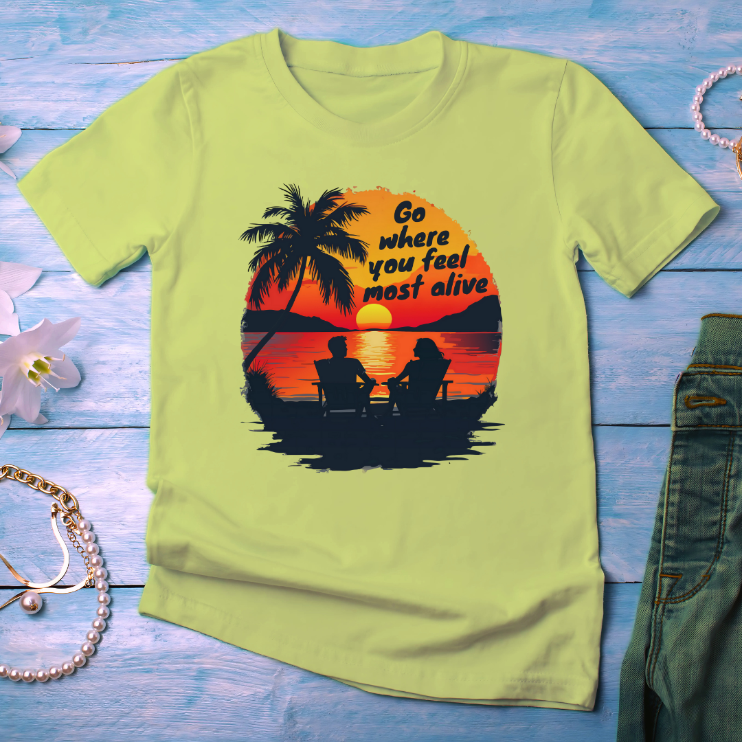 Go where you feel most alive - light