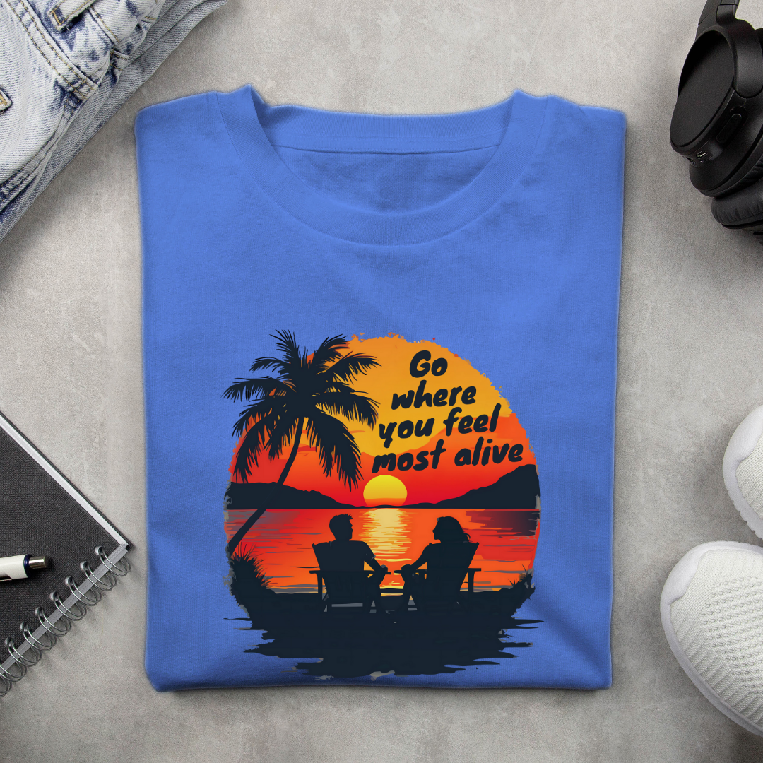 Go where you feel most alive - Dark