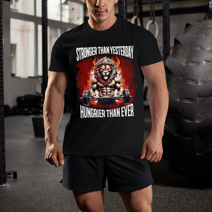 Stronger Than Yesterday Hungrier Than Ever Unisex Half Sleeve T-shirt