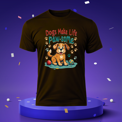 Dogs make life paw-some Unisex Half Sleeve T-shirt