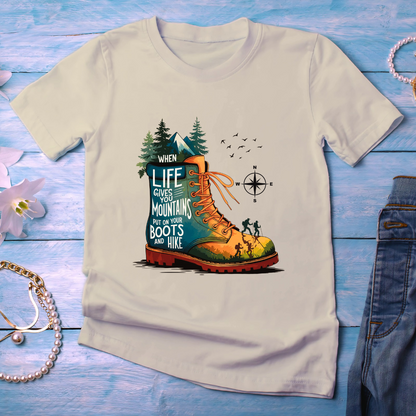 When Life Gives You Mountains Put On Your Boots And Hike Unisex T-shirt