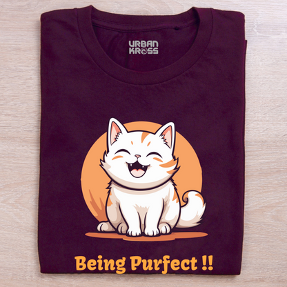 Being Purfect Unisex Tshirt- Dark