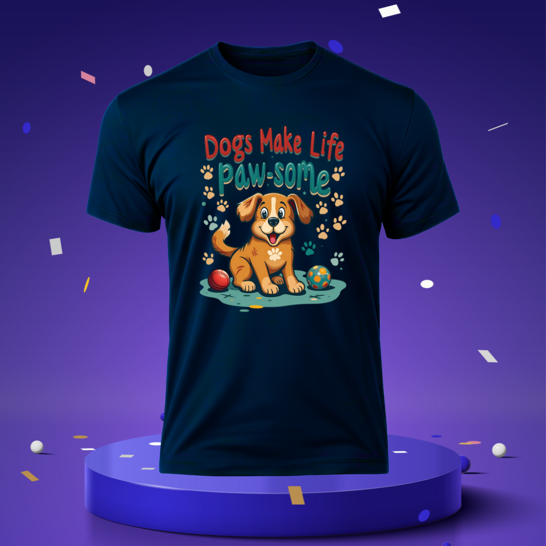 Dogs make life paw-some Unisex Half Sleeve T-shirt