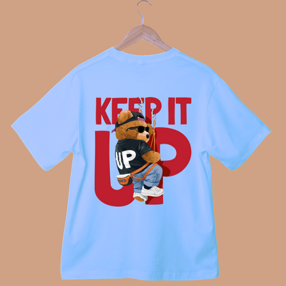 Keep it up Unisex Oversized Tees