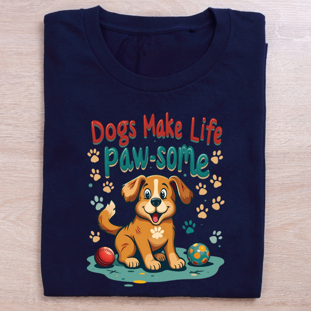 Dogs make life paw-some Unisex Half Sleeve T-shirt