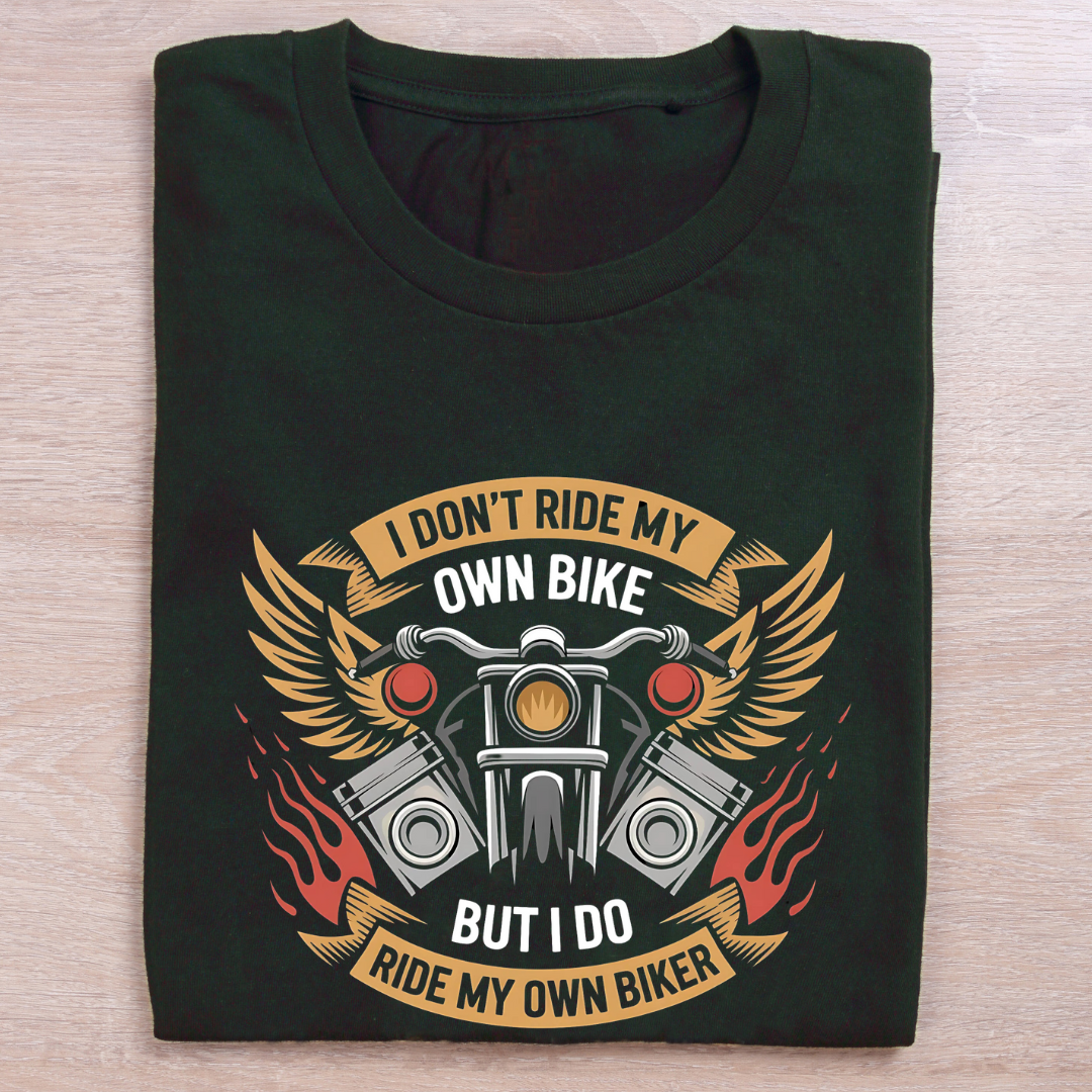 I Don't Ride My Own Bike Unisex Half Sleeve T-shirt