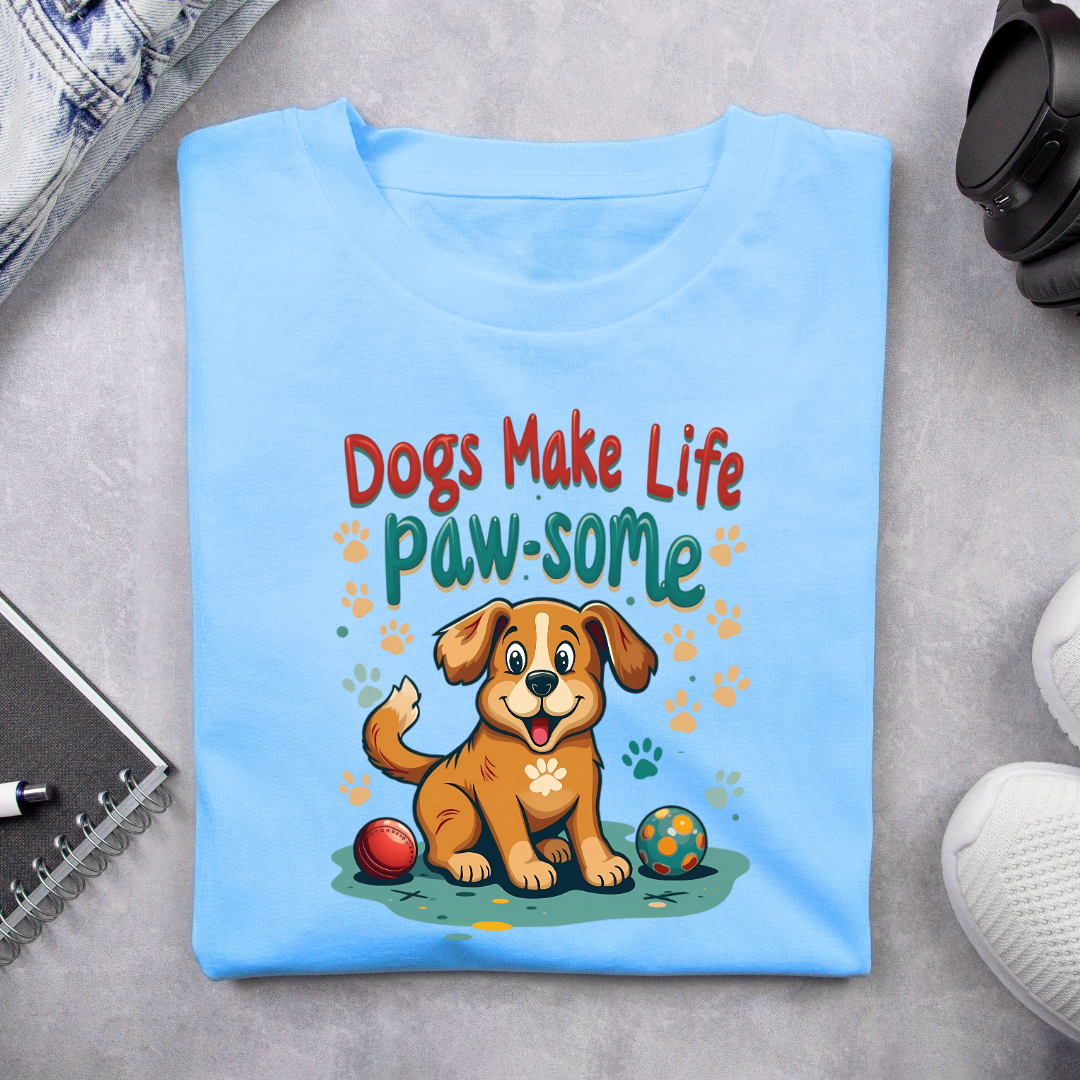 Dogs make life paw-some Unisex Half Sleeve T-shirt