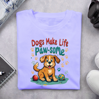 Dogs make life paw-some Unisex Half Sleeve T-shirt