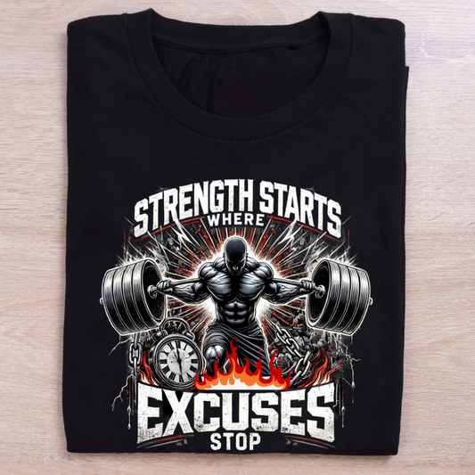 Strength Starts Where Excuses Stop Unisex Half Sleeve T-shirt